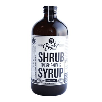 Burly 'Pineapple-Nutmeg' Shrub Syrup - Vintage Wine & Spirits